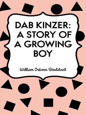 cover image of Dab Kinzer: A Story of a Growing Boy